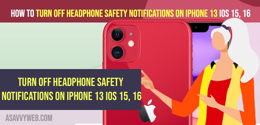 How to Turn off Headphone Safety Notifications on iPhone 13 iOS 15, 16