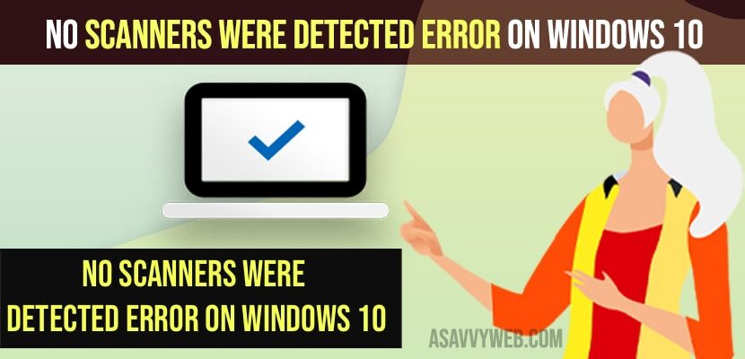 How to Fix No Scanners Were Detected Error on Windows 10