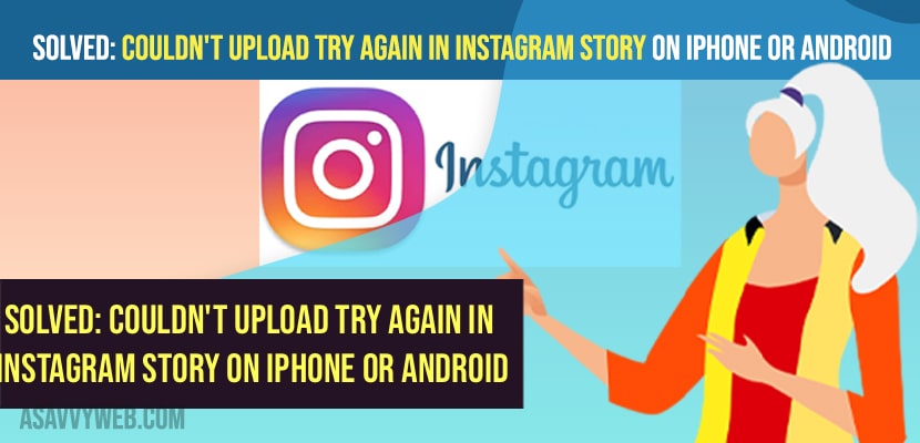 Couldn't Upload Try Again in Instagram Story on iPhone or Android