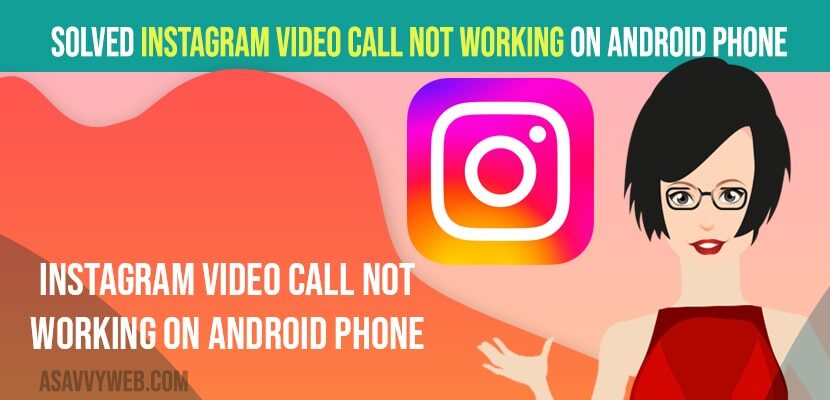 Instagram video call not working on Android Phone