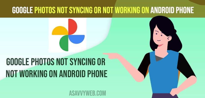 Google Photos Not Syncing or Not Working on Android Phone