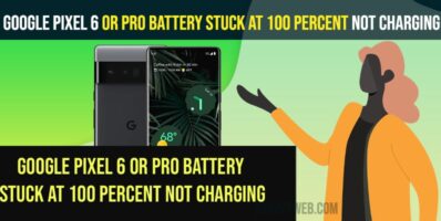 Google pixel 6 or Pro Battery Stuck at 100 Percent Not Charging