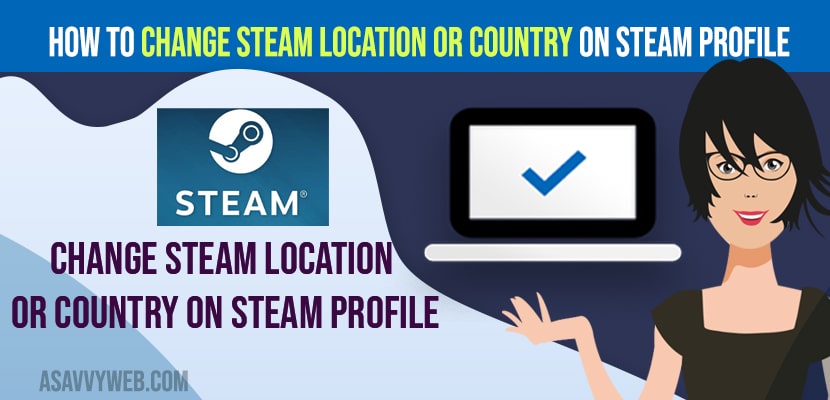 Change Steam Location or Country on Steam Profile