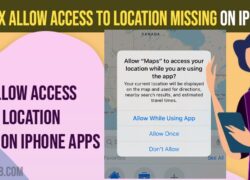 Fix Allow Access To Location Missing on iPhone Apps