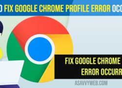 How to Fix Google Chrome Profile Error Occurred