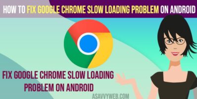 How to Fix Google Chrome Slow Loading Problem on Android
