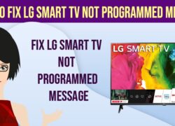 ix LG Smart Tv Not Programmed Message
