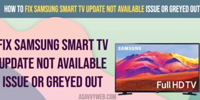 Fix Samsung Smart tv Update not Available Issue or greyed out