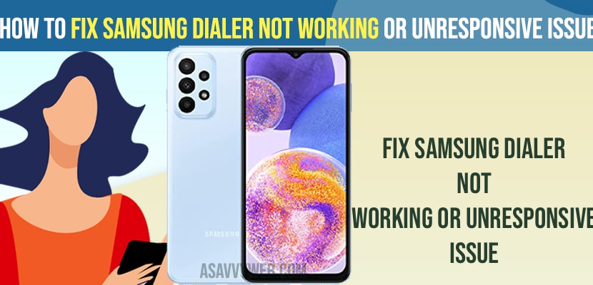 Fix Samsung Dialer not working or Unresponsive Issue