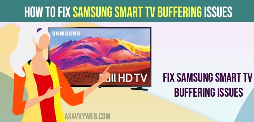 Fix Samsung smart tv buffering issues