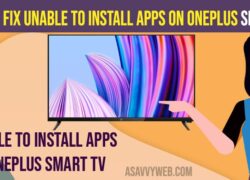 Fix Unable to Install Apps on OnePlus Smart tv