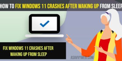 Fix Windows 11 Crashes After Waking Up From Sleep
