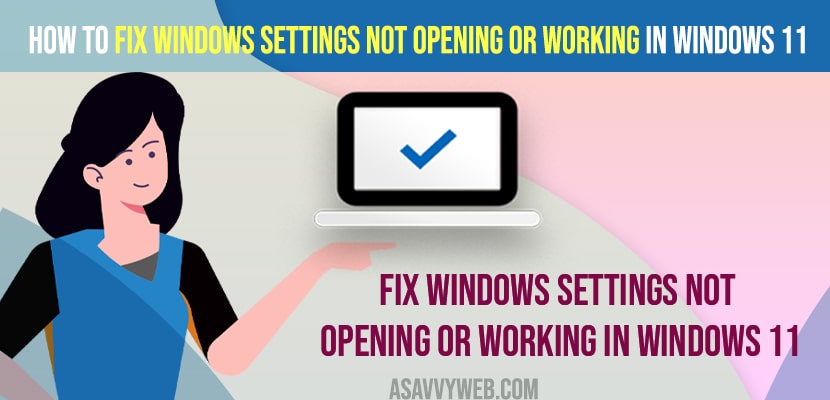 Fix Windows Settings Not Opening or Working in Windows 11