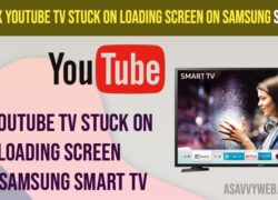 How to Fix Youtube TV Stuck on loading screen on Samsung Smart tv