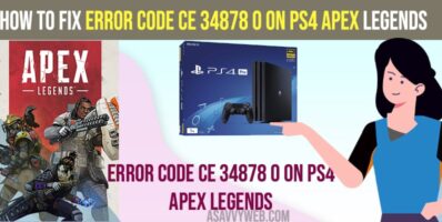 fix error code ce 34878 0 on ps4 apex legends