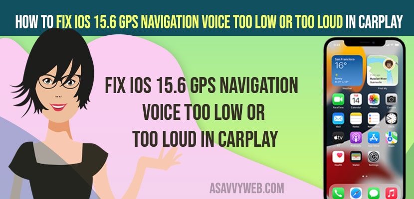 Fix iOS 15.6 GPS Navigation Voice Too Low or Too Loud in CarPlay