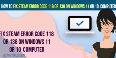 Fix Steam Error Code 118 or 138 on Windows 11 or 10  Computer
