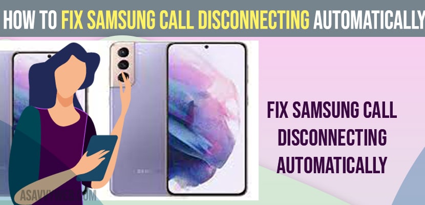 Fix Samsung Call Disconnecting Automatically