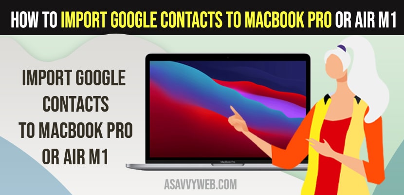 import Google Contacts to MacBook Pro or Air M1