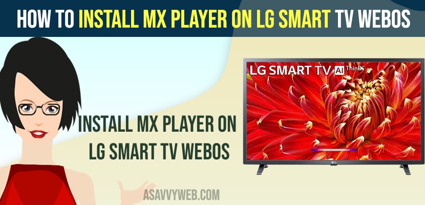 How to Install MX Player on LG Smart tv webOs