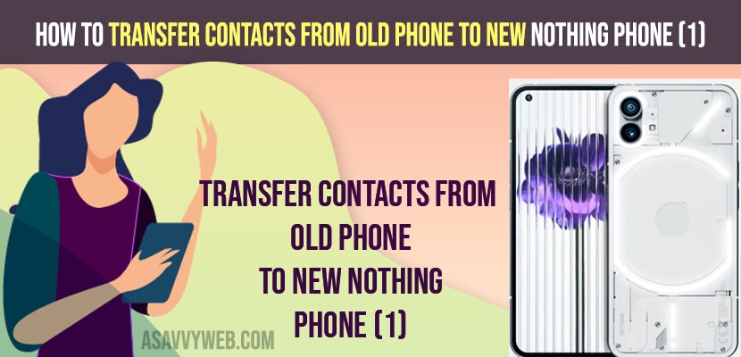 How to Transfer Contacts From Old Phone To New Nothing Phone (1)
