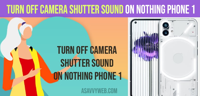 Turn off Camera shutter sound on nothing phone 1