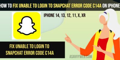Fix Unable to Login to Snapchat Error Code c14a on iPhone 14, 13, 12, 11, x, xr