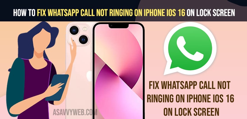 Fix WhatsApp call not ringing on iPhone iOS 16 on Lock Screen
