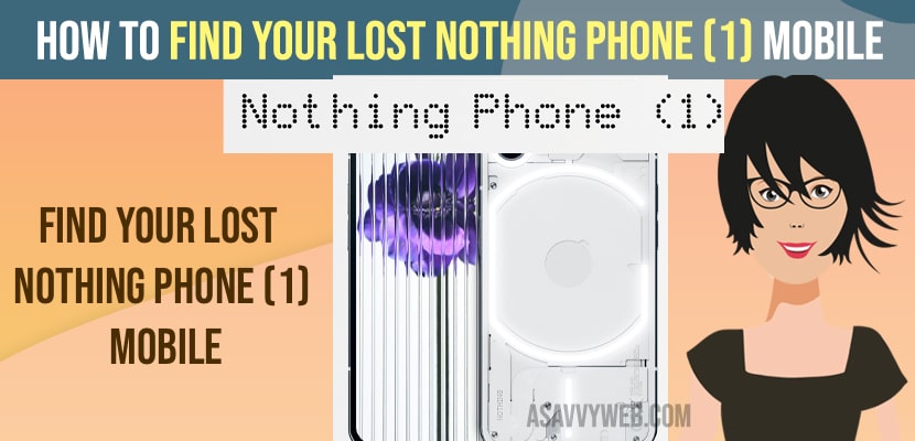 How to Find Your Lost Nothing Phone (1) Mobile