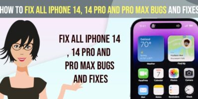 How to Fix All iPhone 14, 14 Pro and Pro Max Bugs and Fixes