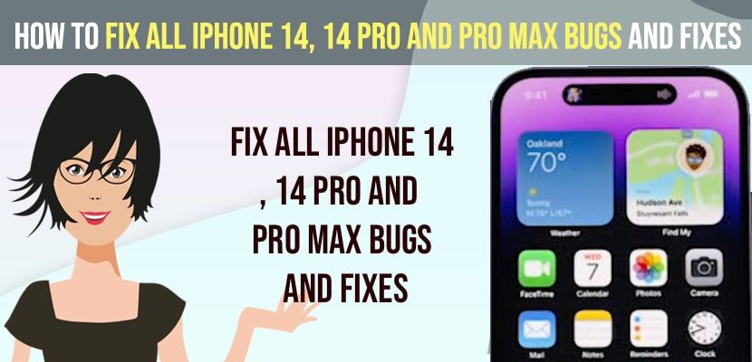 How to Fix All iPhone 14, 14 Pro and Pro Max Bugs and Fixes