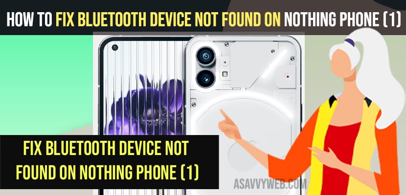 Fix Bluetooth Device not Found on Nothing Phone (1)