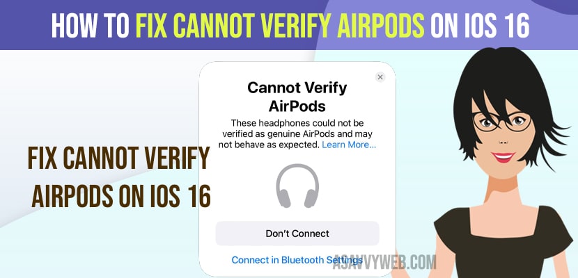 Fix Cannot Verify airpods on iOS 16