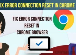 Fix Error Connection Reset in Chrome Browser