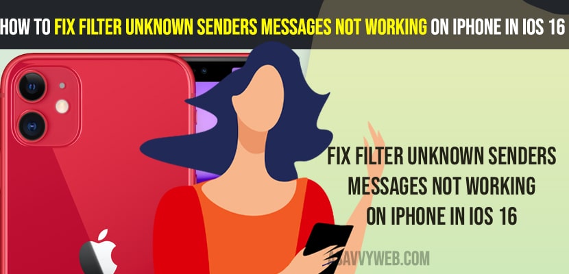 Fix Filter Unknown Senders Messages Not Working on iPhone in iOS 16