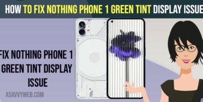 Fix Nothing Phone 1 Green Tint Display Issue