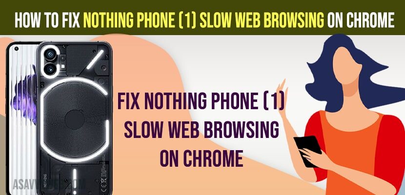 Fix Nothing Phone (1) Slow Web Browsing on Chrome