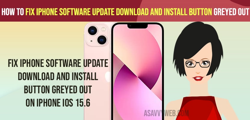 Fix iPhone Software Update Download and Install Button Greyed Out on iPhone iOS 15.6
