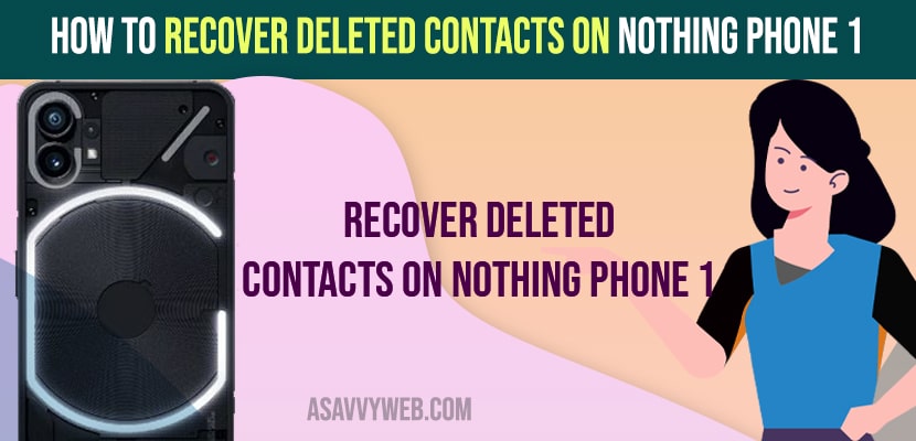 How to Recover Deleted Contacts on Nothing Phone 1