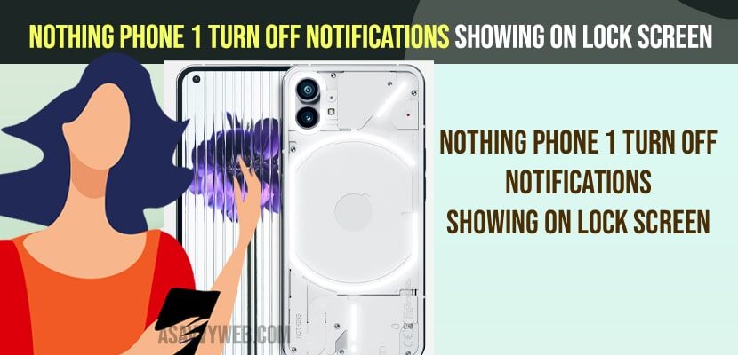 Nothing Phone 1 Turn OFF Notifications Showing on Lock Screen