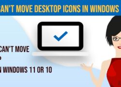 Can't Move Desktop Icons in Windows 11 or 10
