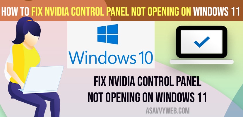 Fix NVIDIA Control Panel Not Opening On Windows 11