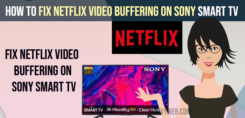 Fix Netflix Video Buffering on Sony Smart tv