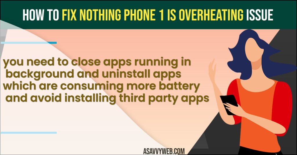 Fix Nothing Phone 1 is Overheating Issue