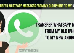 Transfer WhatsApp Messages From My Old iPhone to My New Android?