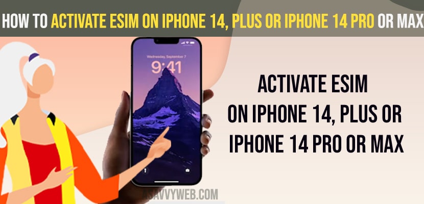 How to Activate eSim on iPhone 14, Plus or iPhone 14 Pro or Max