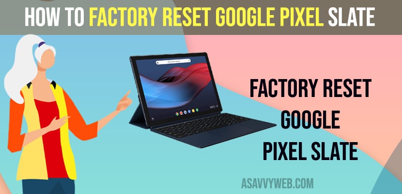 Factory Reset Google Pixel Slate