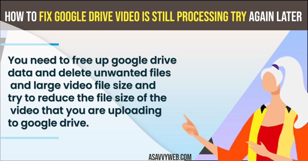 Google Drive Video is Still Processing Try Again Later