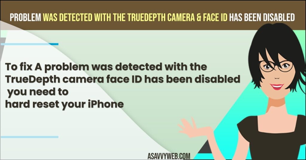 Fix A Problem was detected with the True Depth camera & Face ID has been disabled