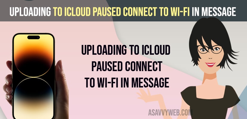 Uploading to iCloud Paused Connect to Wi-Fi in Message